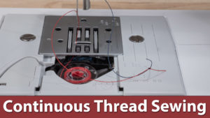 Continuous Thread Sewing