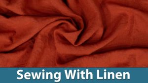 Sewing With Linen